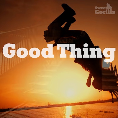 Sweet Gorilla - Good Thing