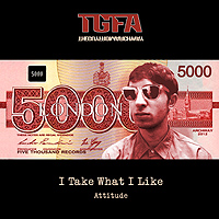 TGFA - I Take What I Like